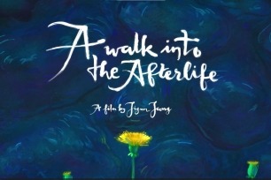 A WALK INTO THE AFTERLIFE