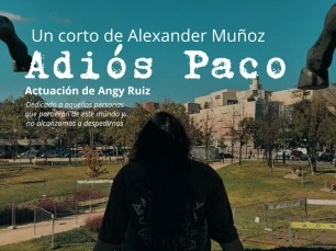 Adiós Paco. Dedicado aquellas personas que partieron de este mundo y no alcanzamos a despedirnos 
